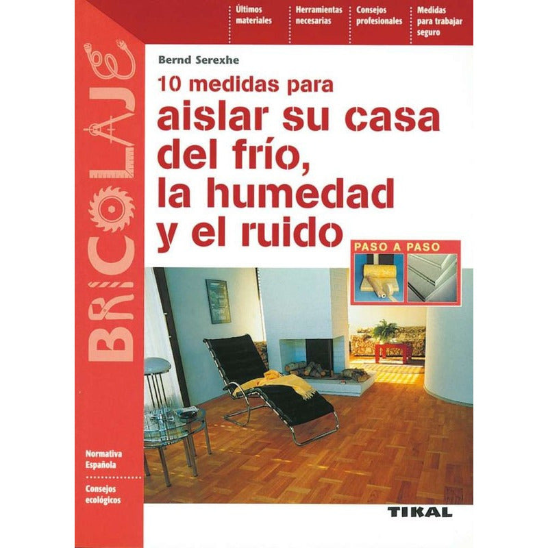 10 Medidas Para Aislar Su Casa Del Frio Humedad Y El Ruido