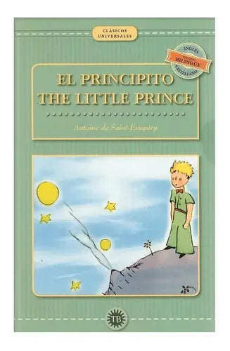 El Principito The Little Prince (bilingue) / Saint Exupery