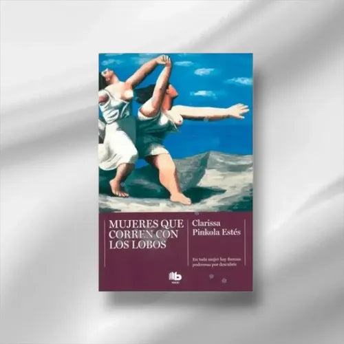 Mujeres Que Corren Con Los Lobos / Clarissa Pinkola Estés