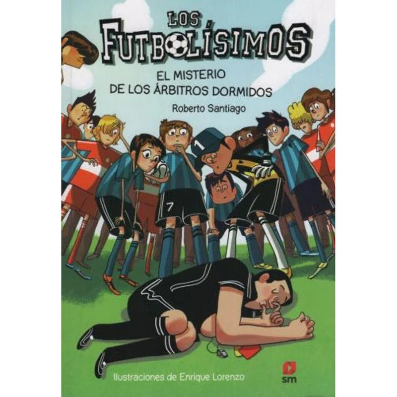 El Misterio De Los Arbitros Dormidos / Roberto Santiago
