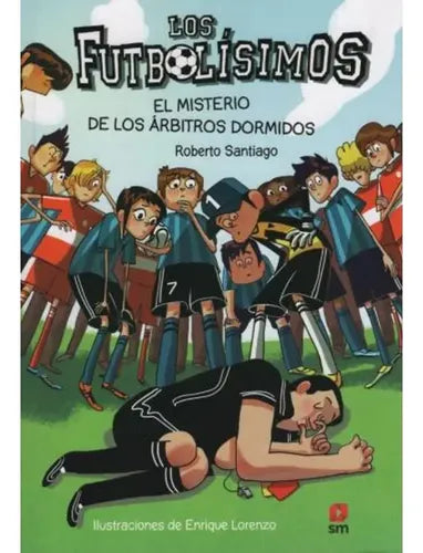 Futbolisimos El Misterio De Los Arbitros Dormidos / Santiago