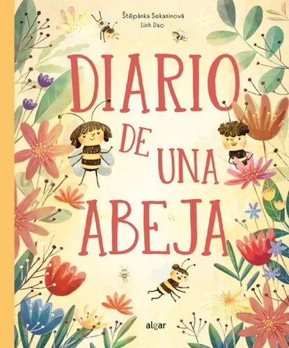 Diario De Una Abeja (tapa Dura) / Stepanka Sekaninova
