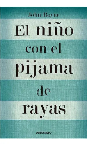 El Niño Con El Pijama De Rayas / John Boyne
