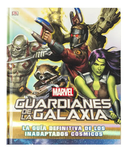 Dk Guardianes De La Galaxia La Guia Definitiva (tapa Dura)