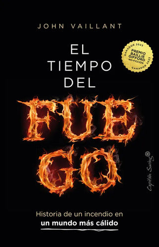 El Tiempo Del Fuego / John Vaillant