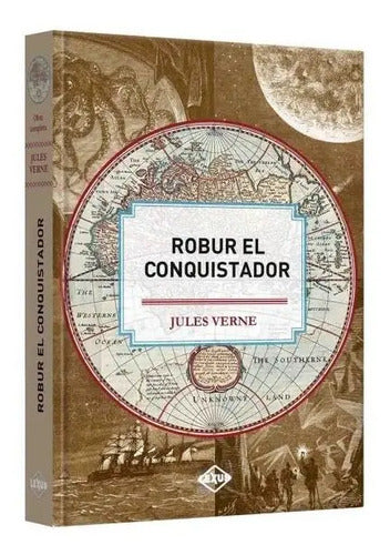 Robur El Conquistador / Julio Verne