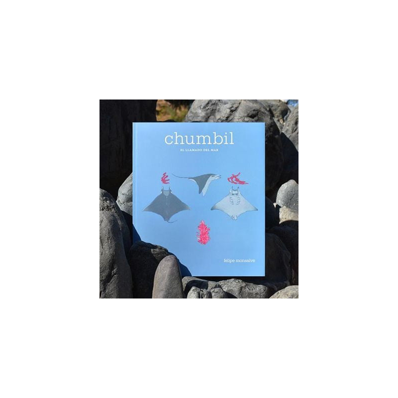 Chumbil El Llamado Del Mar / Felipe Monsalve