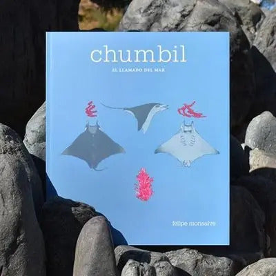 Chumbil El Llamado Del Mar / Felipe Monsalve