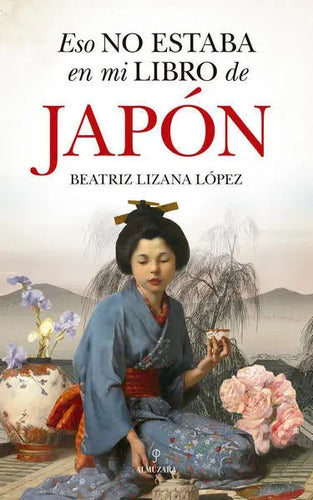 Eso No Estaba En Mi Libro De Japón / Beatriz Lizana