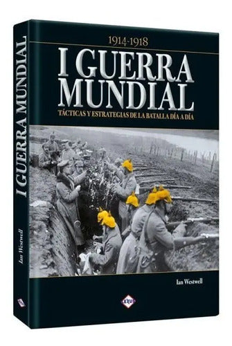 I Guerra Mundial 1914-1918 (tapa Dura) / Ian Westwell