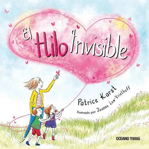 El Hilo Invisible / Patrice Karst