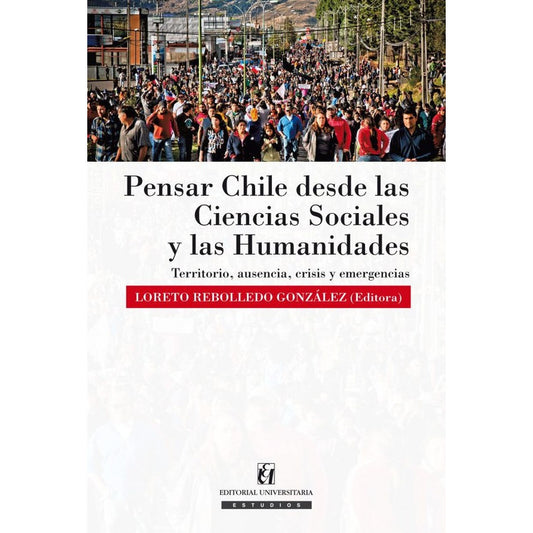 Pensar Chile Desde Las Ciencias Sociales / M. Rebolledo