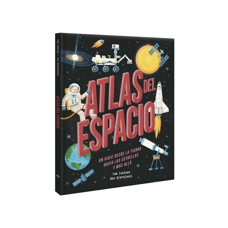 Atlas Del Espacio (tapa Dura) / Jackson Y Djodjevic