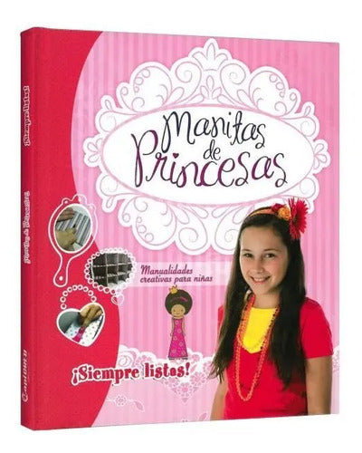 Manitas De Princesas ¡siempre Listas! / Lexus