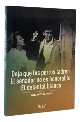 Deja Que Los Perros Ladren &  Senador & Delantal / Vodanovic