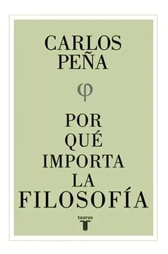 Por Que Importa La Filosofia / Carlos Peña