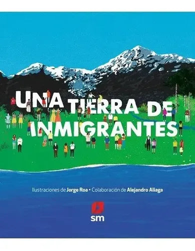 Una Tierra De Inmigrantes / Jorge Roa
