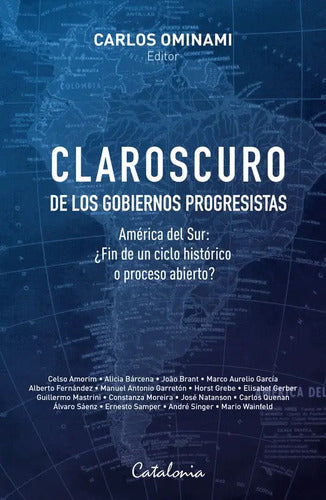 Claroscuro De Los Gobiernos Progresistas /  Carlos Ominami