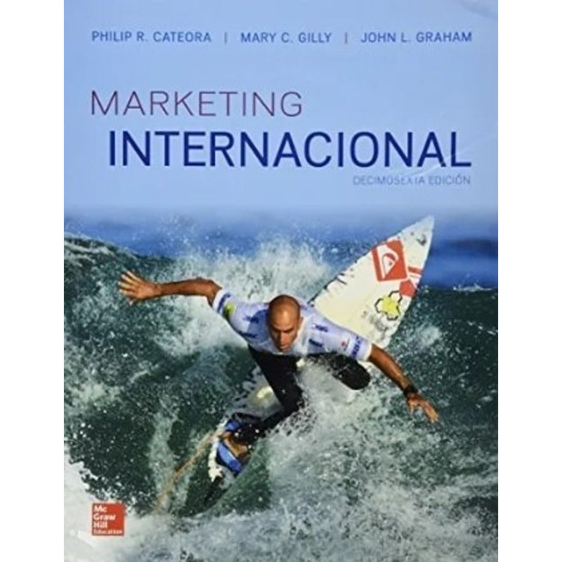 Marketing Internacional (16 Ed) / Cateora - Gilly Y Graham