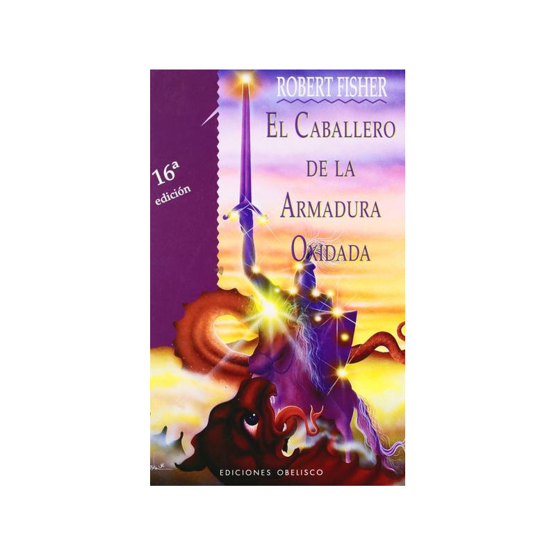 El Caballero De La Armadura Oxidada (tapa Dura) / R. Fisher