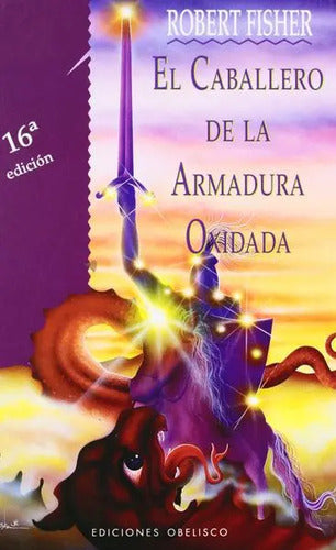 El Caballero De La Armadura Oxidada (tapa Dura) / R. Fisher