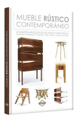 Mueble Rústico Contemporáneo (tapa Dura) / Lexus