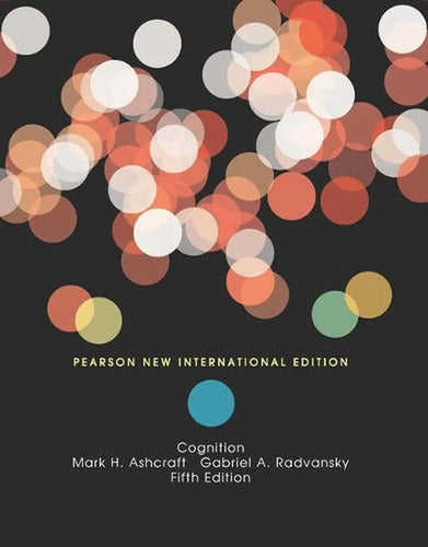 Cognition (5 Ed) / Ashcraft Y Radvansky