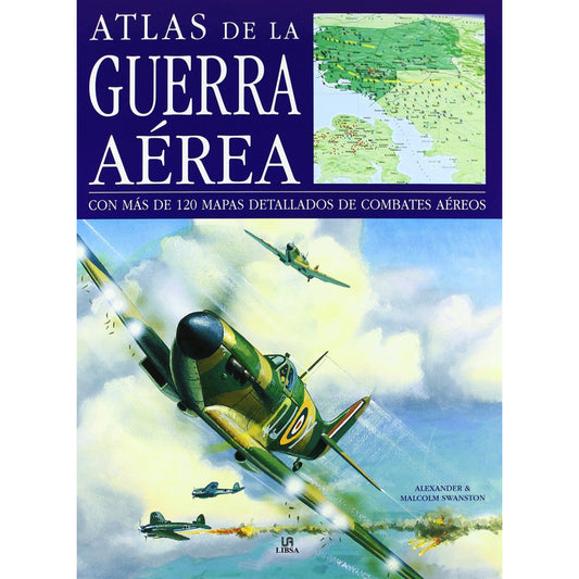 Atlas De La Guerra Aerea / Alexander Swanston