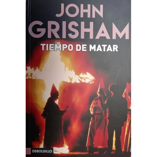 Tiempo De Matar / John Grisham     