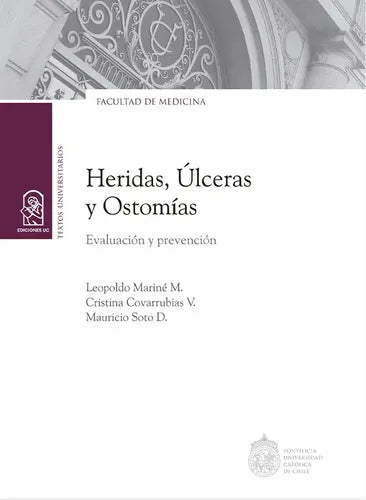 Heridas, Úlceras Y Ostomias: Evaluación Y Prevención / Ed.uc