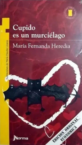 Cupido Es Un Murcielago / Maria Fernanda Heredia
