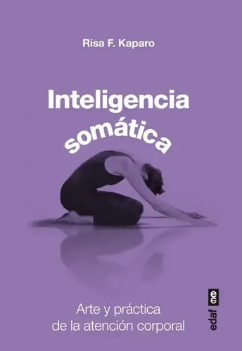 Inteligencia Somatica / Risa F. Kaparo
