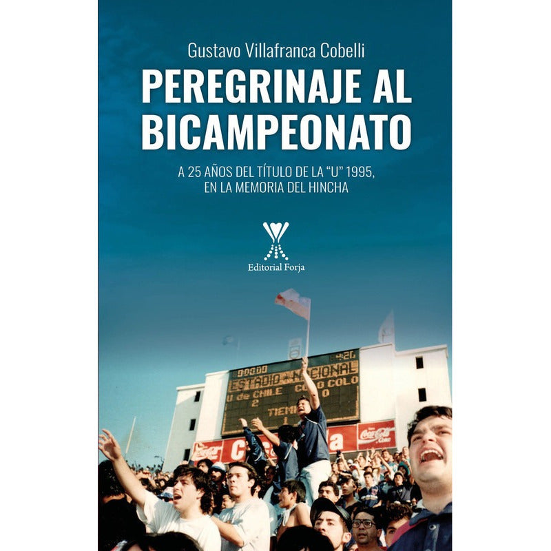 Peregrinaje Al Bicampeonato / Gustavo Villafranca