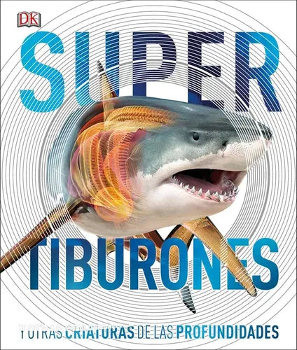 Dk Enciclopedia Super Tiburones (tapa Dura)
