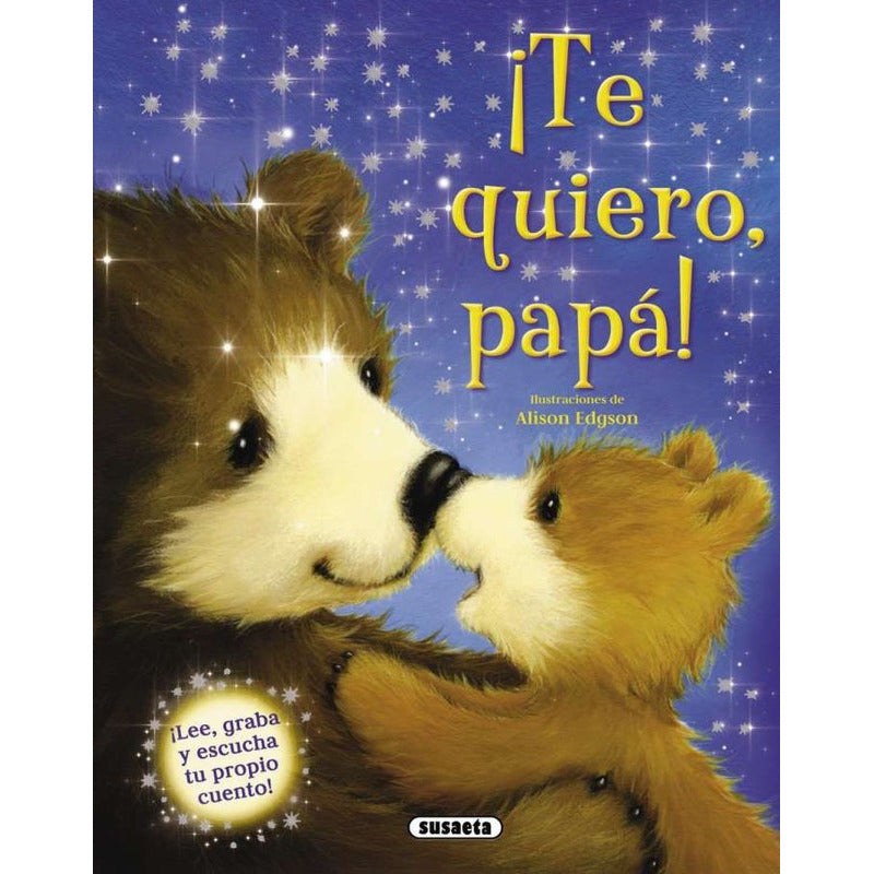 Te Quiero Papa (grabacuentos) / Susaeta
