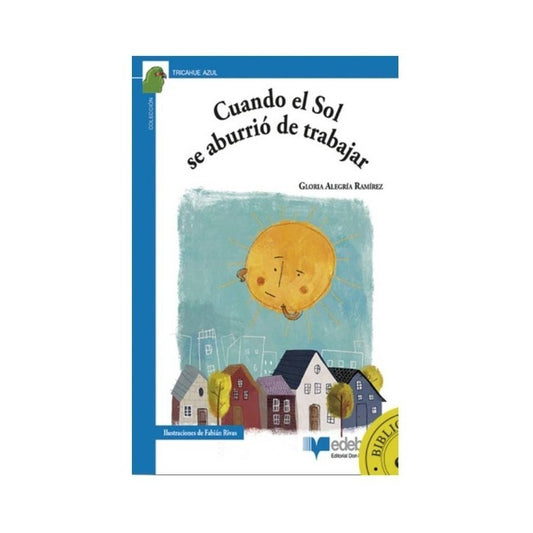 Cuando El Sol Se Aburrió De Trabajar / Gloria Alegría