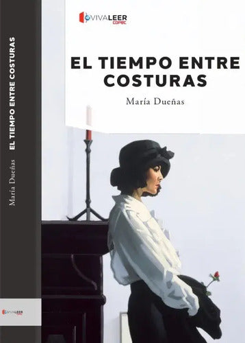 El Tiempo Entre Costuras, De María Dueñas., Vol. 1. Editorial Booket Viva Leer, Tapa Blanda En Español, 2009