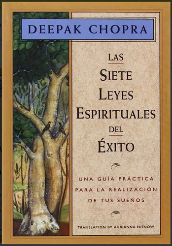 Las Siete Leyes Espirituales Del Exito / Deepak Chopra