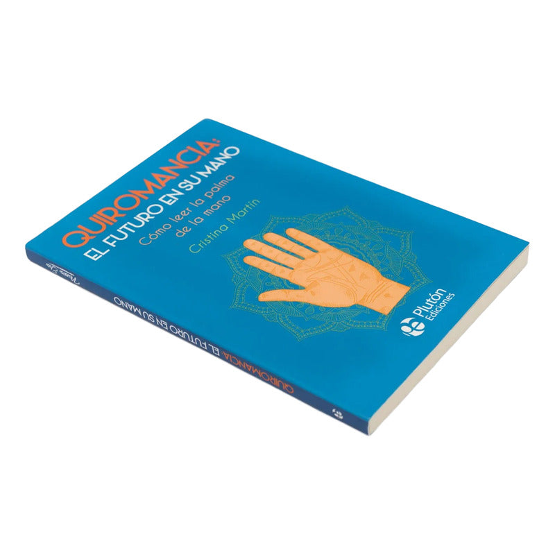 Quiromancia El Futuro En Su Mano / Cristina Martin