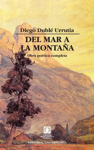 Del Mar A La Montaña / Diego Duble Urrutia