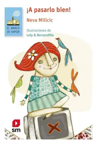 ¡a Pasarlo Bien! / Neva Milicic