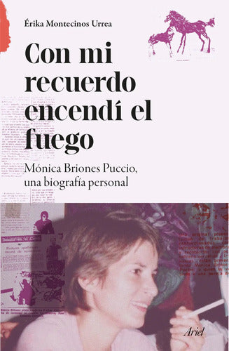 Con Mi Recuerdo Encendí El Fuego / Erika Montecinos