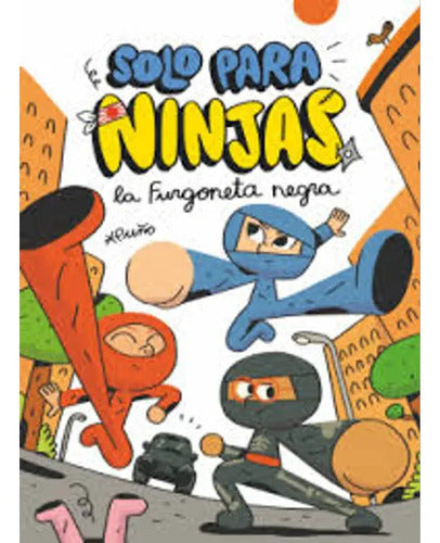 Solo Para Ninjas 1: La Furgoneta Negra / Puño