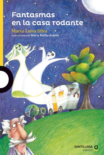 Fantasmas En La Casa Rodante / Maria Luisa Silva