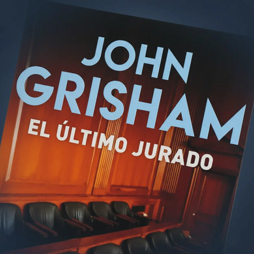 El Ultimo Jurado / John Grisham                             