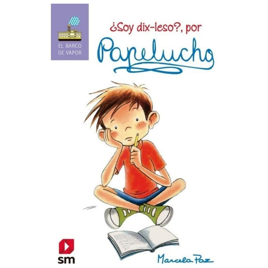 Papelucho Soy Dix-leso / Marcela Paz