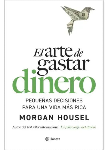 El Arte De Gastar Dinero / Morgan Housel