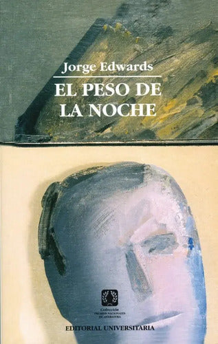 El Peso De La Noche / Jorge Edwards