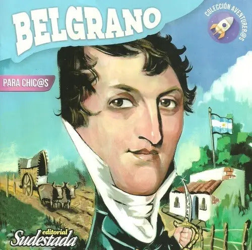 Manuel Belgrano Para Chic@s / Marcelo Valko