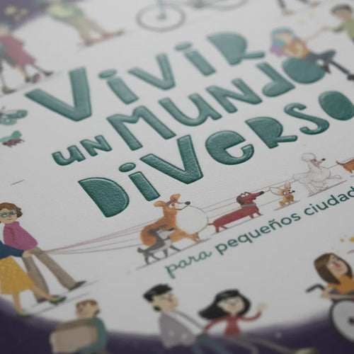 Vivir Un Mundo Diverso Pequeños Ciudadanos / Jimena Lopez